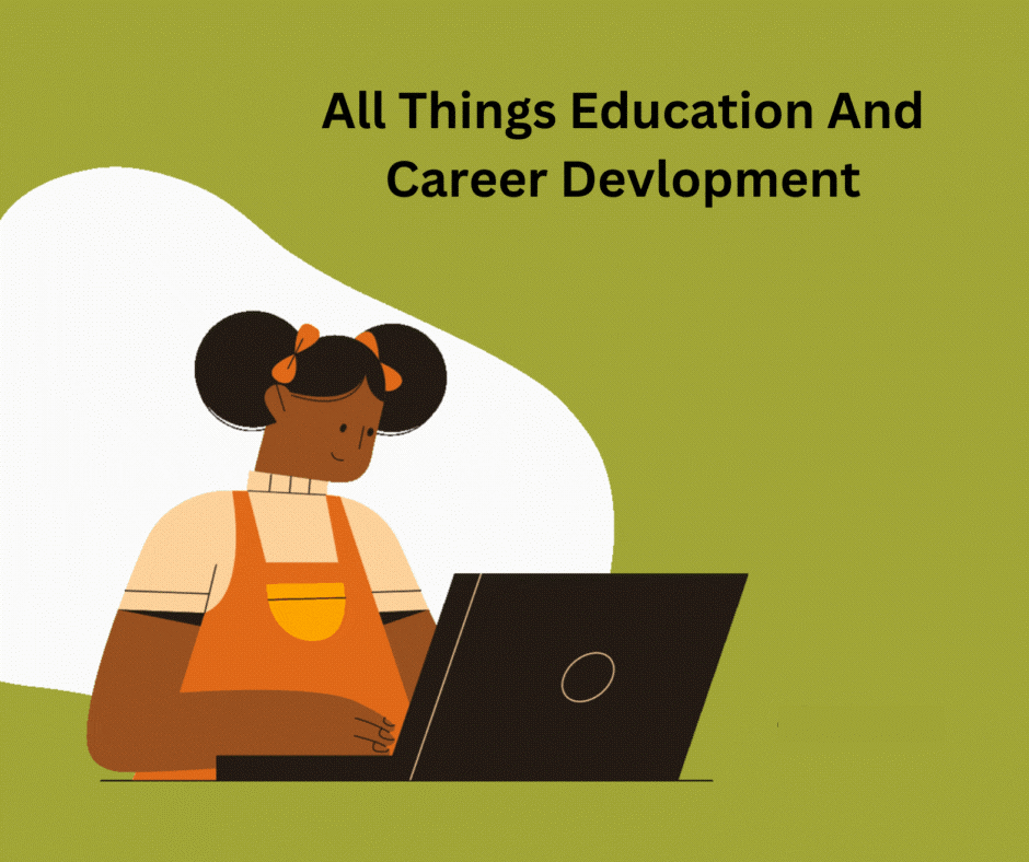 all things education and career development