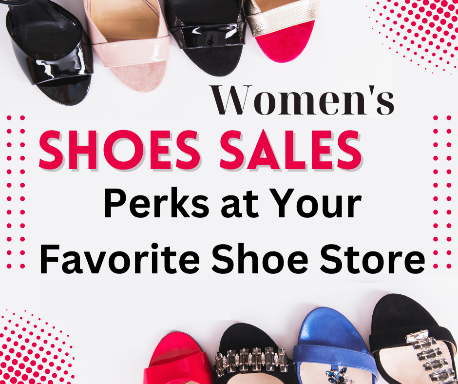 perks at your favorite shoe store