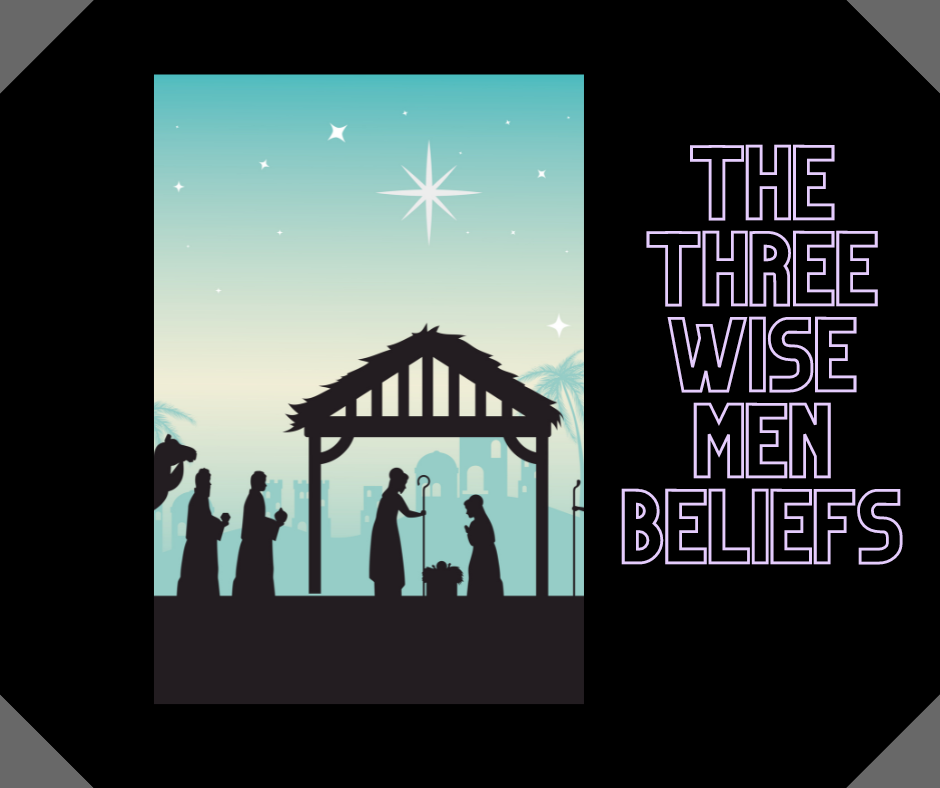 the three wise men beliefs