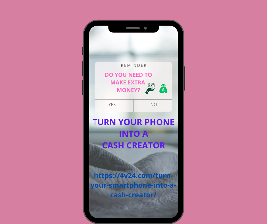 turn your phone into a cash creator